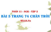 Bài 5 trang 74 Toán 11 Tập 2 Chân trời sáng tạo